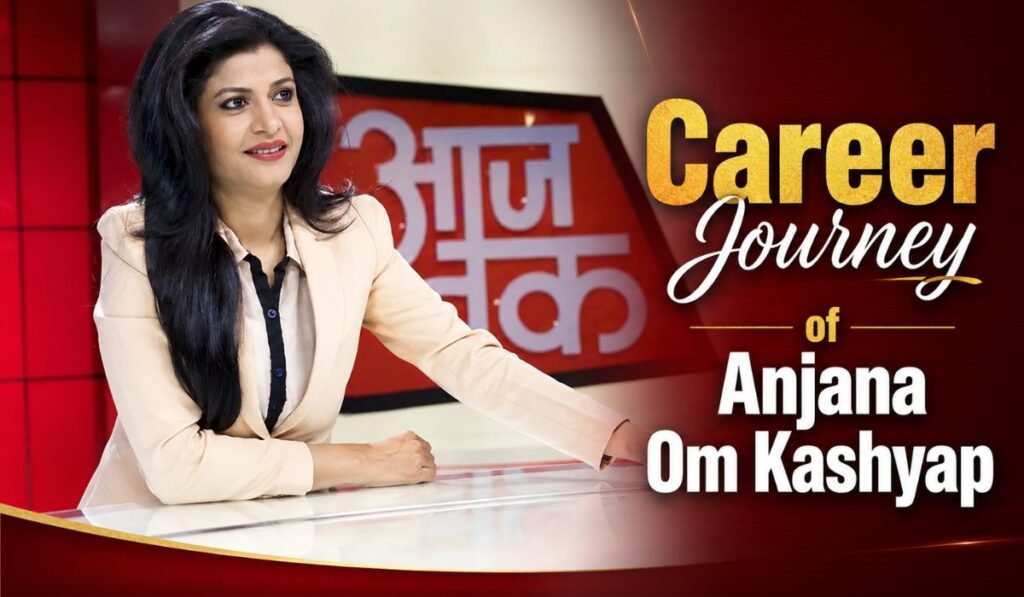 Career Journey of Anjana Om Kashyap