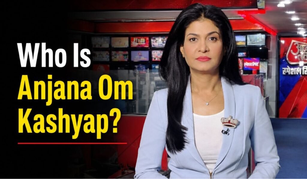 Who Is Anjana Om Kashyap